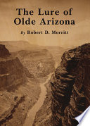 The lure of olde Arizona /