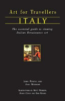 Italy : the essential guide to viewing Italian Renaissance Art / Ann Morrow and John Power ; illustrations by Matt Morrow and Erin Round.