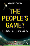 The people's game? : football, finance, and society /