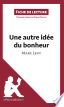 Une autre idee du bonheur de Marc Levy /