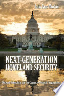 Next-generation homeland security : network federalism and the course to national preparedness /