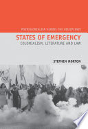 States of emergency : colonialism, literature and law /