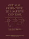 Optimal, predictive, and adaptive control /