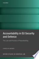 Accountability in EU security and defence : the law and practice of peacebuilding / Carolyn Moser.