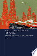 Oil and the economy of Russia : from the late-Tsarist to the post-Soviet period /