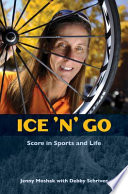 Ice 'n' go! : a perspective on sports and life /