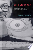 Wild visionary : Maurice Sendak in queer Jewish context / Golan Y. Moskowitz.