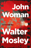 John Woman / Walter Mosley.