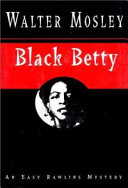 Black Betty / Walter Mosley.