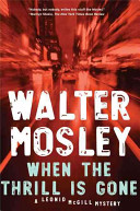 When the thrill is gone / Walter Mosley.