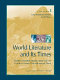 World literature and its times : profiles of notable literary works and the historical events that influenced them / Joyce Moss, Lorraine Valestuk.