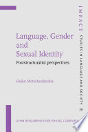 Language, gender and sexual identity poststructuralist perspectives /