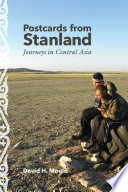 Postcards from Stanland : journeys in Central Asia / David H. Mould.