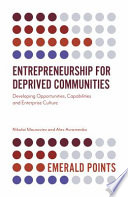 Entrepreneurship for deprived communities : developing opportunities, capabilities and enterprise culture / Nikolai Mouraviev and Alex Avramenko.