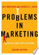 Problems in marketing : applying key concepts and techniques / Luiz Moutinho & Charles Chien.