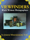 Viewfinders : black women photographers /