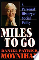 Miles to go : a personal history of social policy /