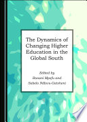 The Dynamics of Changing Higher Education in the Global South