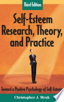 Self-esteem research, theory, and practice : toward a positive psychology of self-esteem /