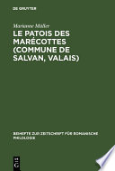 Le patois des Marécottes (Commune de Salvan, Valais) / Marianne Müller.