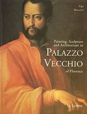 Painting, sculpture and architecture in Palazzo Vecchio of Florence /
