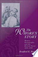 The whore's story : women, pornography, and the British novel, 1684-1830 /