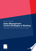 Sales management control strategies in banking : strategic fit and performance impact /
