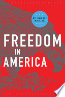 Freedom in America / William Ker Muir, Jr.