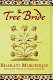 The tree bride : a novel / Bharati Mukherjee.