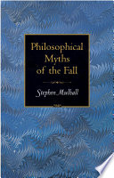 Philosophical myths of the fall /