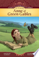 L.M. Montgomery's Anne of Green Gables / adapted by Lisa Mullarkey ; illustrated by Patricia Castelao.