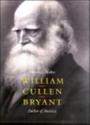 William Cullen Bryant : author of America / Gilbert H. Muller.
