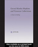 Gerard Manley Hopkins and Victorian Catholicism : a heart in hiding /