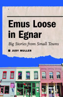 Emus loose in Egnar : big stories from small towns /