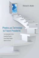 Physics and technology for future presidents : an introduction to the essential physics every world leader needs to know /