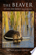 The Beaver : Its Life and Impact.