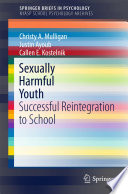 Sexually harmful youth : successful reintegration to school /