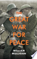 The Great War for peace /