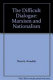 The difficult dialogue : Marxism and nationalism /