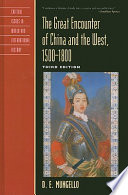 The great encounter of China and the West, 1500-1800 /