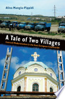 A tale of two villages : coerced modernization in the East European countryside.