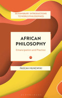 African philosophy : emancipation and practice / Pascah Mungwini.