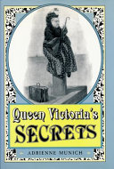 Queen Victoria's secrets / Adrienne Munich.