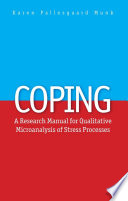 Coping A Research Manual for Qualitative Microanalysis of Stress Processes.