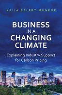 Business in a changing climate : explaining industry support for carbon pricing /