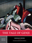 The tale of Genji : a new translation, contexts, criticism / Murasaki Shikibu ; translated and edited by Dennis Washburn.