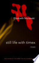 Still life with Timex : poems /