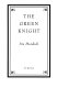 The green knight / Iris Murdoch.