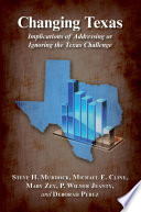 Changing Texas : implications of addressing or ignoring the Texas challenge /