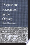 Disguise and recognition in the Odyssey Sheila Murnaghan.